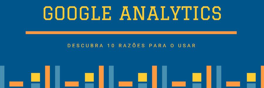 10 razões para usar o Google Analytics (com sucesso)